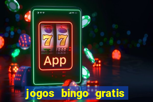 jogos bingo gratis 4 cartelas